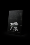 No risk, no story